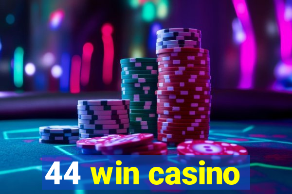 44 win casino